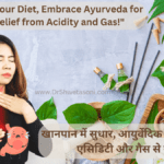 "Natural Ayurvedic remedies for relief from acidity and gas problems"